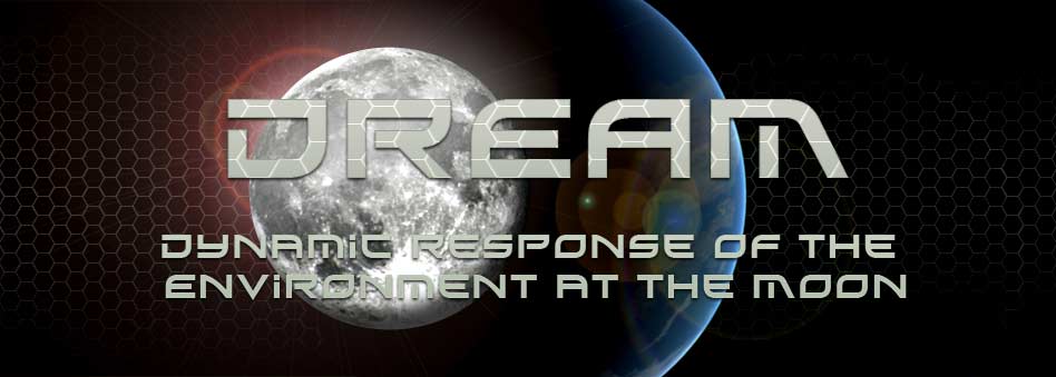 DREAM: dynamic response of the environment at the moon
